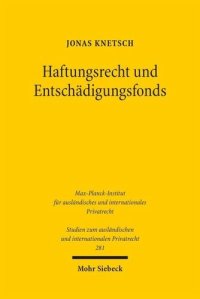 cover of the book Haftungsrecht und Entschädigungsfonds: Eine Untersuchung zum deutschen und französischen Recht