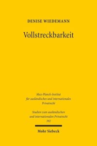 cover of the book Vollstreckbarkeit: Entwicklung, Wirkungserstreckung und Qualifikation im System Brüssel Ia