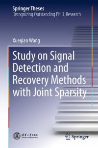 cover of the book Study on Signal Detection and Recovery Methods with Joint Sparsity. Doctoral Thesis accepted by Tsinghua University, Beijing, China