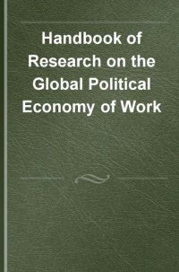 cover of the book Handbook of Research on the Global Political Economy of Work