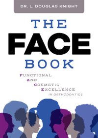 cover of the book The FACE Book: Functional and Cosmetic Excellence in Orthodontics