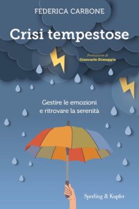 cover of the book Crisi tempestose. Gestire le emozioni e ritrovare la serenità