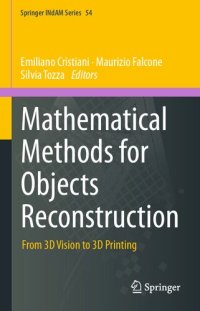 cover of the book Mathematical Methods for Objects Reconstruction. From 3D Vision to 3D Printing