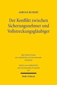 cover of the book Der Konflikt zwischen Sicherungsnehmer und Vollstreckungsgläubiger: Eine rechtsvergleichende Studie zu Sicherungseigentum nach deutschem und security interest nach kanadischem Recht. Dissertationsschrift