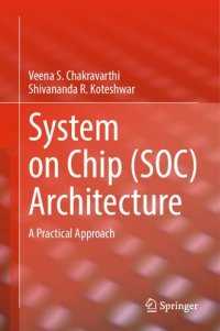 cover of the book System on Chip (SOC) Architecture. A Practical Approach