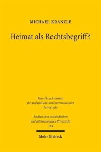 cover of the book Heimat als Rechtsbegriff?: Eine Untersuchung zu Domicile und gewöhnlichem Aufenthalt im Lichte der EU-Erbrechtsverordnung