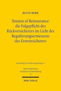 cover of the book Tension of Reinsurance: die Folgepflicht des Rückversicherers im Licht des Regulierungsermessens des Erstversicherers: Dissertationsschrift