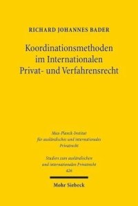 cover of the book Koordinationsmethoden im Internationalen Privat- und Verfahrensrecht: Dissertationsschrift