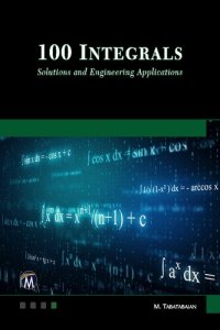 cover of the book 100 Integrals. Solutions and Engineering Applications