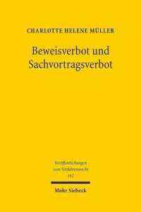 cover of the book Beweisverbot und Sachvortragsverbot: Materiell rechtswidrig erlangte Informationen im Zivilprozess