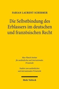 cover of the book Die Selbstbindung des Erblassers im deutschen und französischen Recht