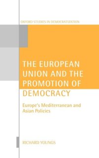 cover of the book The European Union and the Promotion of Democracy (Oxford Studies in Democratization)