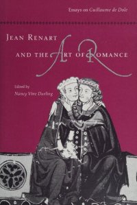 cover of the book Jean Renart and the art of romance: essays on Guillaume de Dole