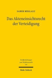 cover of the book Das Akteneinsichtsrecht der Verteidigung: Eine Analyse unter besonderer Berücksichtigung der Einführung der elektronischen Akte im Strafverfahren und am besonderen Beispiel von Telekommunikationsüberwachungsdaten