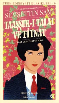 cover of the book Taaşşuk-ı Talat ve Fitnat