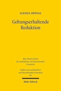 cover of the book Geltungserhaltende Reduktion: Richterliche Ersatzregelbildung im schweizerischen Vertragsrecht. Dissertationsschrift