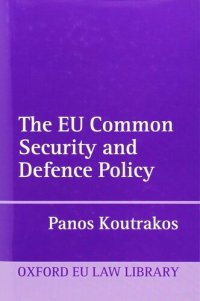 cover of the book The EU Common Security and Defense Policy (Oxford European Union Law Library)