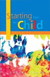 cover of the book Starting from the Child: Teaching and Learning in the Foundation Stage