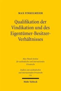 cover of the book Qualifikation der Vindikation und des Eigentümer-Besitzer-Verhältnisses: Zugleich ein Beitrag zur Qualifikationsmethodik und zur Rechtsvergleichung