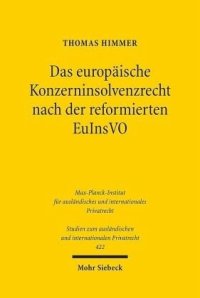 cover of the book Das europäische Konzerninsolvenzrecht nach der reformierten EuInsVO: Dissertationsschrift