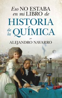 cover of the book Eso no estaba en mi libro de Historia de la Química (Spanish Edition)