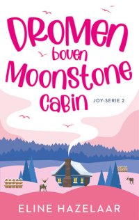 cover of the book Dromen boven Moonstone Cabin