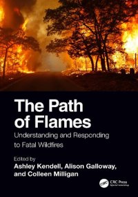 cover of the book The Path of Flames : Understanding and Responding to Fatal Wildfires