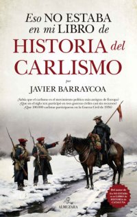 cover of the book Eso no estaba en mi libro de historia del Carlismo (Spanish Edition)