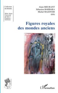 cover of the book Figures royales des mondes anciens