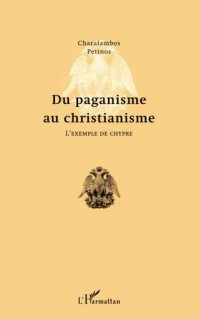 cover of the book Du paganisme au christianisme: L'exemple de Chypre