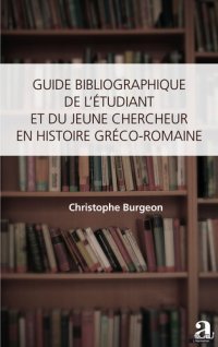 cover of the book Guide bibliographique de l'étudiant et du jeune chercheur en histoire gréco-romaine (French Edition)