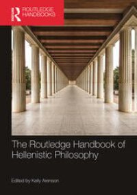 cover of the book The Routledge Handbook of Hellenistic Philosophy