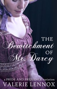 cover of the book The Bewitchment of Mr. Darcy