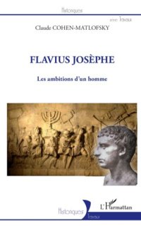 cover of the book Flavius Josèphe: Les ambitions d'un homme