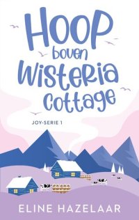 cover of the book Hoop boven Wisteria Cottage