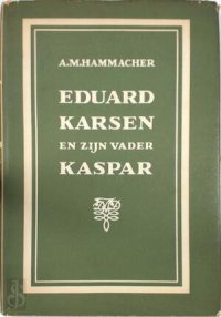 cover of the book Eduard Karsen en zĳn vader Kaspar