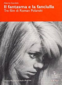 cover of the book Il fantasma e la fanciulla. Tre film di Roman Polanski