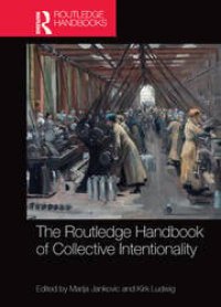 cover of the book The Routledge Handbook of Collective Intentionality