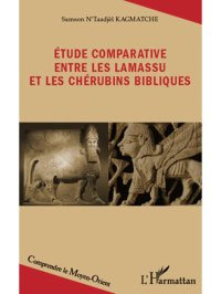 cover of the book Etude Comparative Entre Les Lamassu Et Les Cherubins Bibliques