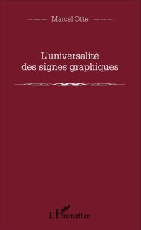 cover of the book L'universalite Des Signes Graphiques