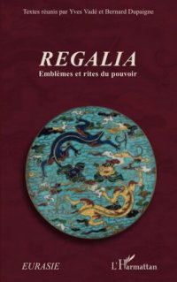 cover of the book Regalia: Emblèmes et rites du pouvoir