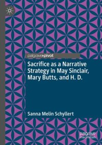 cover of the book Sacrifice as a Narrative Strategy in May Sinclair, Mary Butts, and H. D.