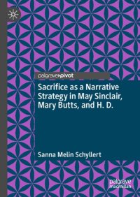 cover of the book Sacrifice as a Narrative Strategy in May Sinclair, Mary Butts, and H. D.