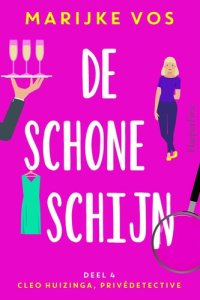 cover of the book De schone schijn - Cleo Huizinga, privédetective deel 4