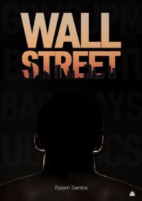 cover of the book Wall Street: A Saga De Um Brasileiro Na Bolsa de Nova York