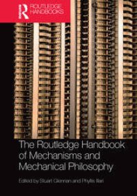 cover of the book The Routledge Handbook of Mechanisms and Mechanical Philosophy