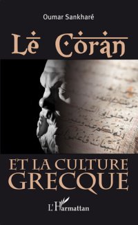 cover of the book Le Coran Et la Culture Grecque