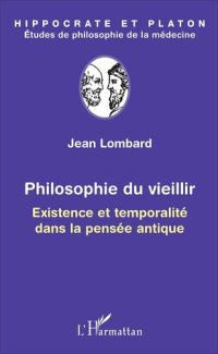 cover of the book Philosophie du vieillir: Existence et temporalité dans la pensée antique