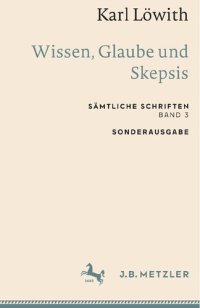 cover of the book Wissen, Glaube und Skepsis: Sämtliche Schriften, Band 3 (Sämtliche Schriften, 3) (German Edition)