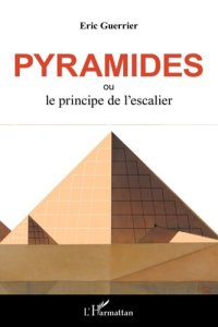 cover of the book Pyramides: ou le principe de l'escalier